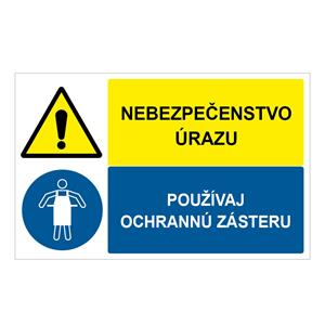 Nebezpečenstvo úrazu-Používaj ochrannú zásteru, kombinácia,plast 2mm,95x60mm