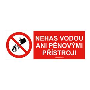 NEHAS VODOU ANI PĚNOVÝMI PŘÍSTROJI!, plast 1 mm 105x37 mm