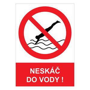 Neskáč do vody! - bezpečnostná tabuľka , plast A5, 0,5 mm