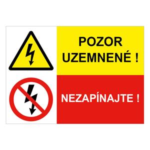 Pozor uzemnené!-Nezapínajte, kombinácia,plast 2mm,210x148mm