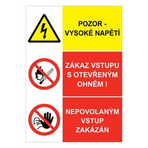 POZOR VYSOKÉ NAPĚTÍ - ZÁKAZ VSTUPU S OTEVŘENÝM OHNĚM - NEPOVOLANÝM VSTUP ZAKÁZÁN, plast 1 mm A4