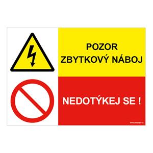 POZOR ZBYTKOVÝ NÁBOJ - NEDOTÝKEJ SE, KOMBINACE, plast 2 mm, A5