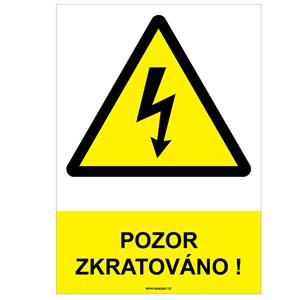 POZOR ZKRATOVÁNO ! - bezpečnostní tabulka, plast A4, 2 mm