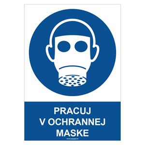 Pracuj v ochrannej maske - bezpečnostná tabuľka, plast 2 mm - A4