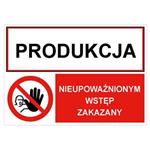 PRODUKCJA - NIEUPOWAŻNIONYM WSTĘP ZAKAZANY, ZNAK ŁĄCZONY, płyta PVC 2 mm, 210x148 mm