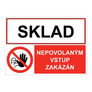 SKLAD - NEPOVOLANÝM VSTUP ZAKÁZÁN, KOMBINACE, plast 2 mm s dírkami A5