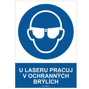 U LASERU PRACUJ V OCHRANNÝCH BRÝLÍCH - bezpečnostní tabulka, plast A4, 0,5 mm