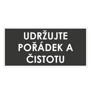 UDRŽUJTE POŘÁDEK A ČISTOTU, šedá, plast 1 mm 190x90 mm