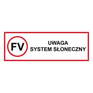 UWAGA - system słoneczny - znak BHP, płyta PVC 2 mm z dziurkami 300 x 100 mm