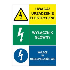 UWAGA! URZĄDZENIE ELE…- WYŁĄCZNIK GŁÓWNY - WYŁĄCZ W NIEBEZPIECZEŃSTWIE, płyta PVC 1 mm, 210x297 mm