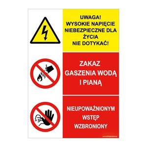 UWAGA! WYSOKIE NAPIĘCIE...- ZAKAZ GASZENIA WODĄ I PIANĄ - NIEUPOWAŻNIONYM WSTĘP…, naklejka 110x297 mm