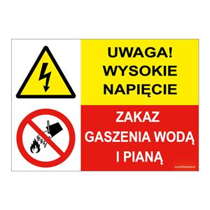 UWAGA! WYSOKIE NAPIĘCIE... - ZAKAZ GASZENIA WODĄ I PIANĄ, ZNAK ŁĄCZONY, płyta PVC 1 mm, 210x148 mm