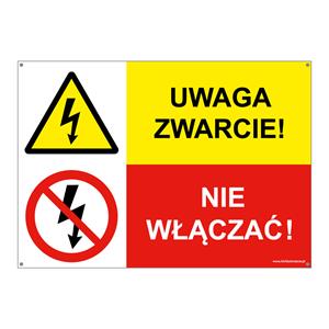 UWAGA ZWARCIE! - NIE WŁĄCZAĆ!, ZNAK ŁĄCZONY, płyta PVC 2 mm z dziurkami, 210x148 mm