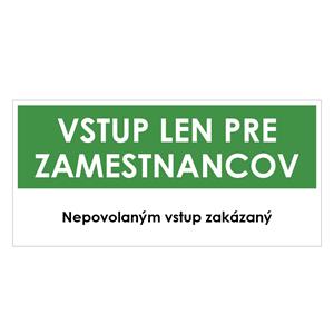 Vstup len pre zamestnancov, zelená, plast 1mm,190x90mm