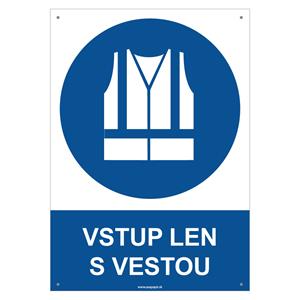 Vstup len s vestou - bezpečnostná tabuľka s dierkami, plast 2 mm - A4