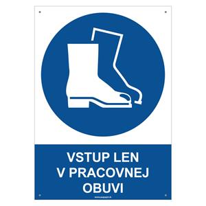 Vstup len v pracovnej obuvi - bezpečnostná tabuľka s dierkami, plast 2 mm - A4