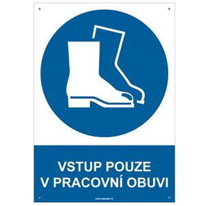 VSTUP POUZE V PRACOVNÍ OBUVI - bezpečnostní tabulka s dírkami, plast A4, 2 mm