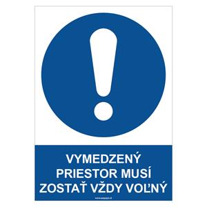 Vymedzený priestor musí zostať vždy voľný - bezpečnostná tabuľka, plast 0,5 mm - A4