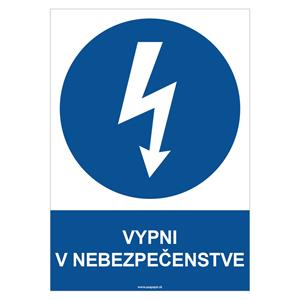 Vypni v nebezpečenstve - bezpečnostná tabuľka, plast 0,5 mm - A4