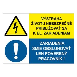 Výstraha životu nebezpečné približovať...-Zariadenia smie obsluhovať, kombinácia,plast 1mm,210x148mm