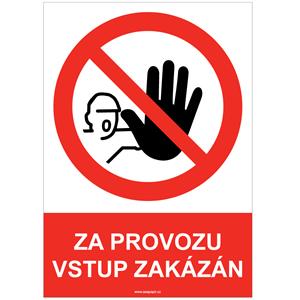 ZA PROVOZU VSTUP ZAKÁZÁN - bezpečnostní tabulka, plast A5, 2 mm