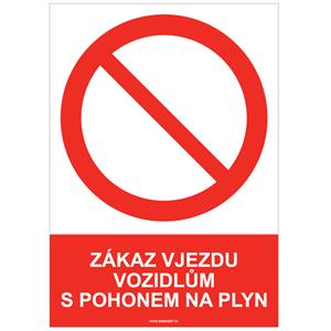 ZÁKAZ VJEZDU VOZIDLŮM S POHONEM NA PLYN - bezpečnostní tabulka, samolepka A5