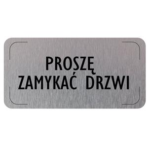 Znak drzwi - Proszę zamykać drzwi, płyta aluminiowa, 160 x 80 mm