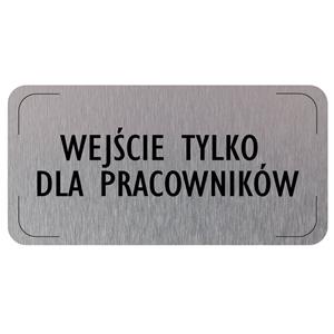 Znak drzwi - Wejście tylko dla pracowników, płyta aluminiowa, 160 x 80 mm